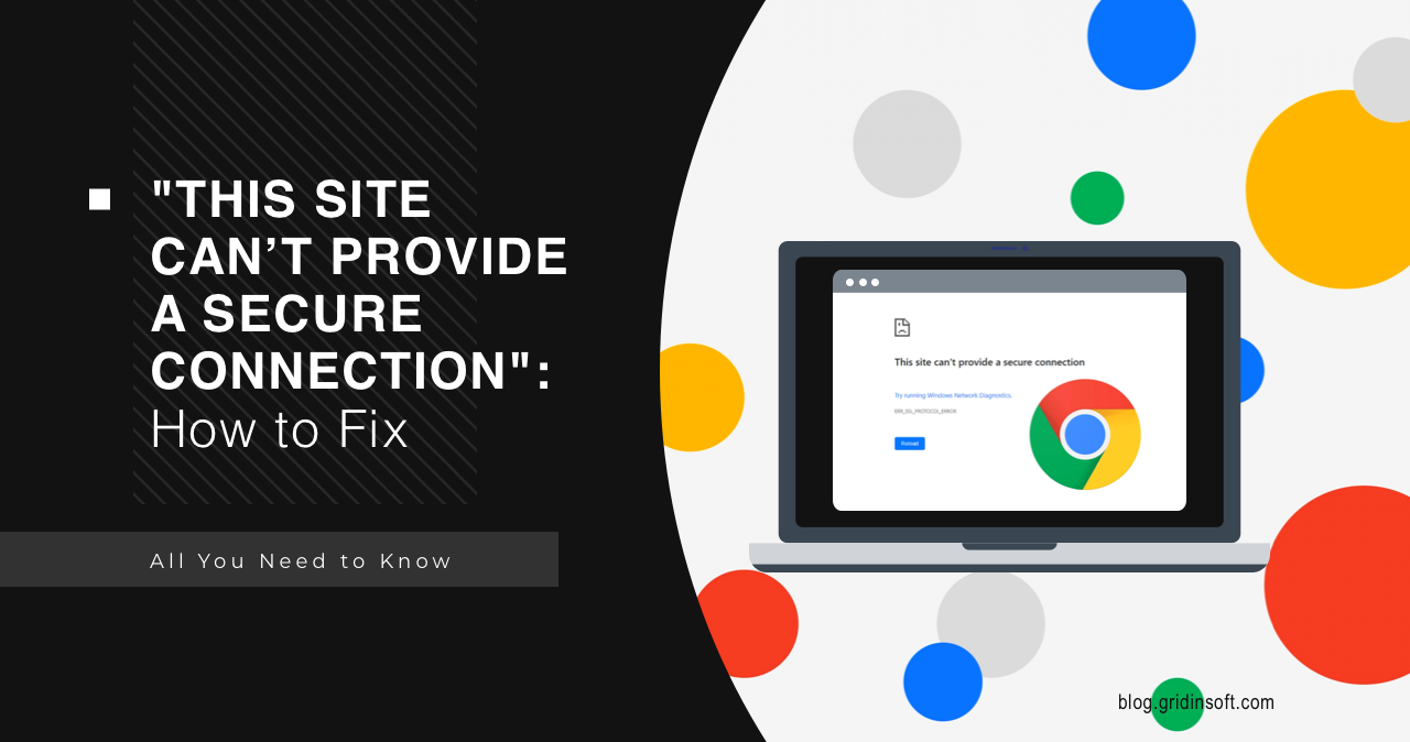 “This Site Can’t Provide a Secure Connection”: How to Fix